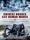 Chinese Hordes and Human Waves (eBook): A Personal Perspective of the Korean War 1950-1953